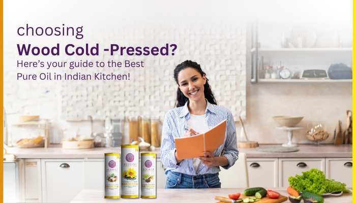 Why Wood Cold-Pressed Oils are Best for a Healthy Indian Kitchen | Medhavi Superfoods
