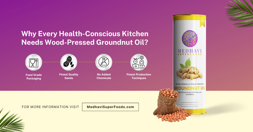 Why Every Health-Conscious Kitchen Needs Wood Pressed Groundnut Oil?