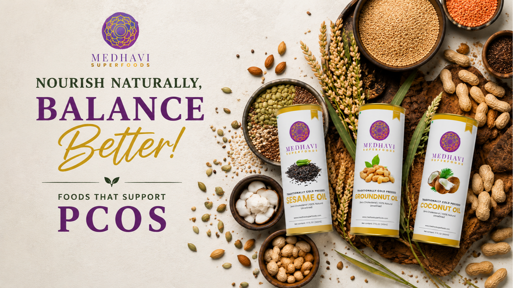 Best Foods for PCOS: How Millets and Natural Oils Support Women’s Health