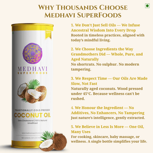 Medhavi SuperFoods Wood Cold Pressed Coconut Oil – 100% Pure & Natural, Artisanal Wood Pressed Oil | Sulphur Free| Nourishment for Skin, Hair, and Cooking